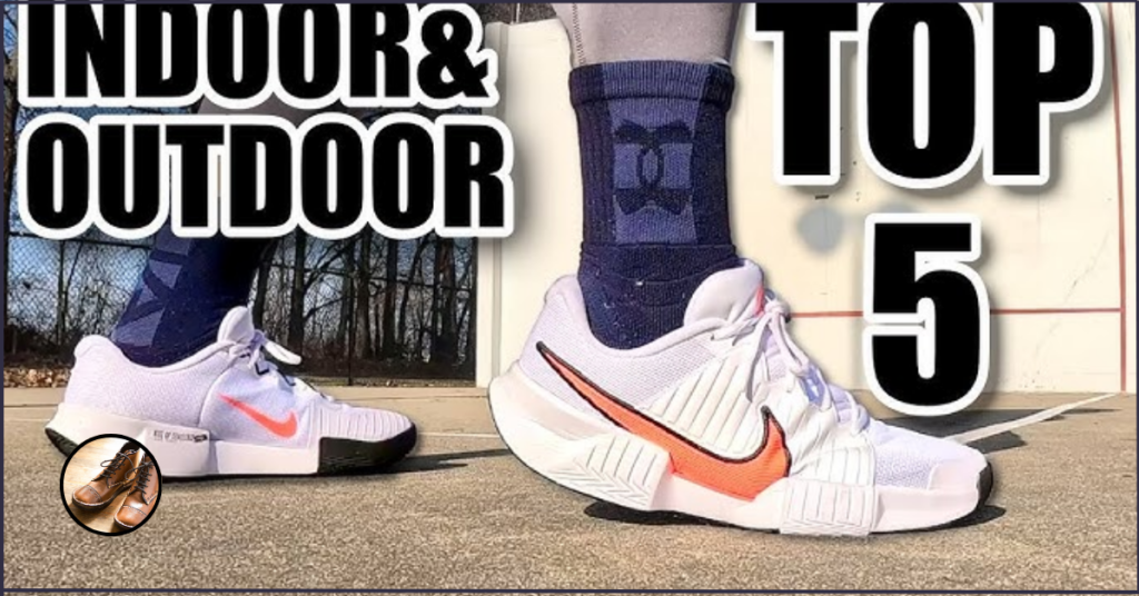 Best Shoes for Indoor vs. Outdoor Pickleball Courts
