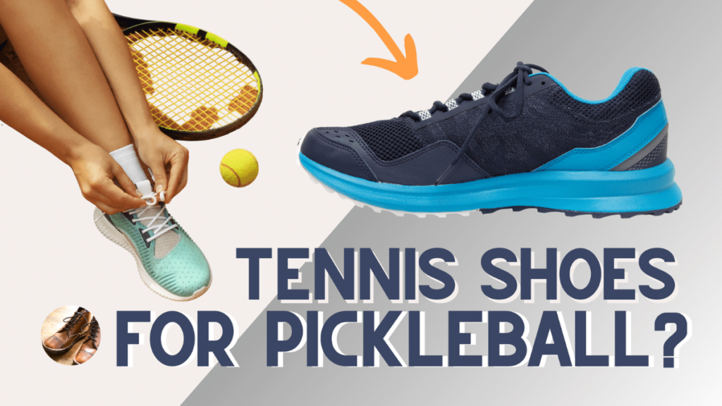 Can You Use Other Sports Shoes for Pickleball?